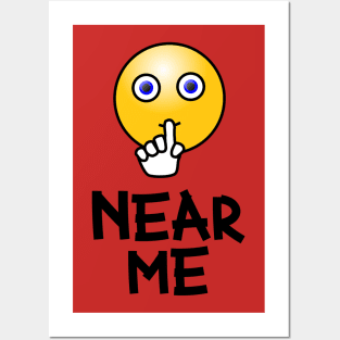 Near Me - Funny Gift For Friends - Whisper Design For Holiday Posters and Art